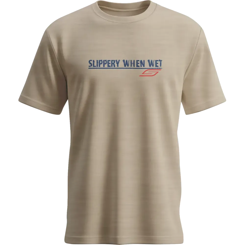 Slippery When Wet T-Shirt Slippery When Wet T-Shirt